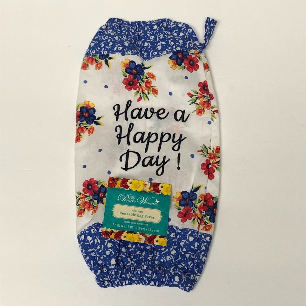 Pioneer Woman Reusable Bag Saver Keeper Floral "Have a Happy Day"New Blue White
